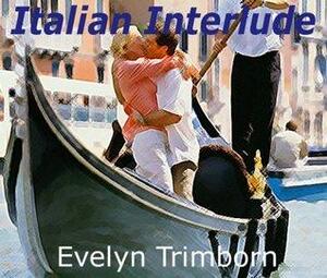 Italian Interlude by Evelyn Trimborn