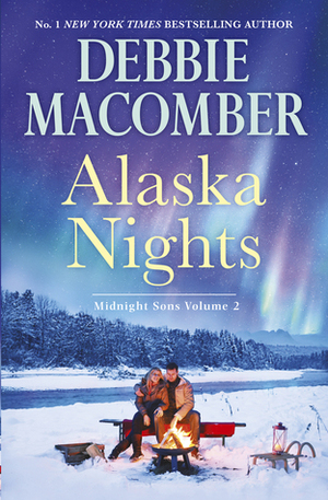 Alaska Nights: Because of the Baby / Falling for Him / Ending in Marriage by Debbie Macomber