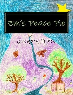 Em's Peace Pie by Gregory Prince