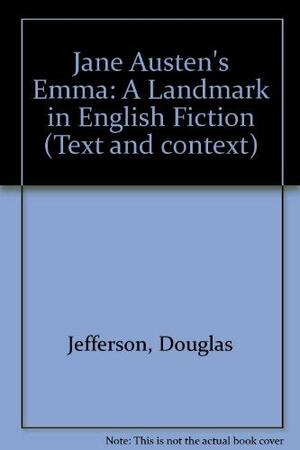 Jane Austen's Emma: A Landmark in English Fiction by D.W. Jefferson