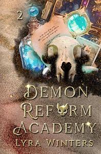 Demon Reform Academy: Term 2 by Lyra Winters