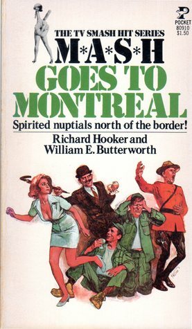 M*A*S*H Goes to Montreal by Richard Hooker, William E. Butterworth III