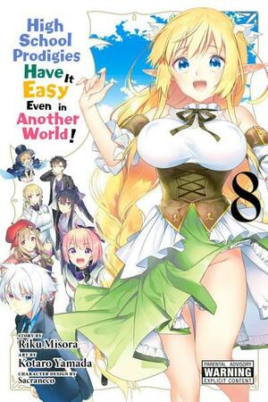 High School Prodigies Have It Easy Even in Another World! Manga, Vol. 8 by Riku Misora