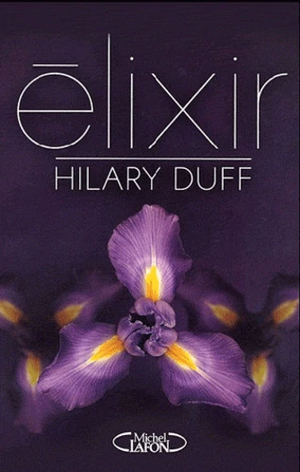 Elixir by Hilary Duff, Elise Allen