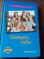 Ombytta roller by Francine Pascal