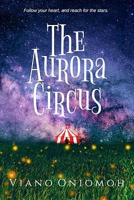 The Aurora Circus by Viano Oniomoh