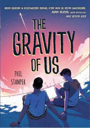 The Gravity of Us by Phil Stamper