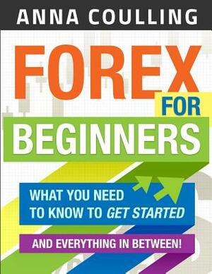 Forex For Beginners by Anna Coulling