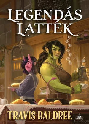 Legendás latték by Travis Baldree