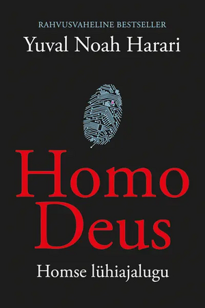 Homo Deus. Homse lühiajalugu by Yuval Noah Harari