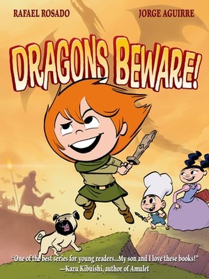 Dragons Beware! by John Novak, Rafael Rosado, Jorge Aguirre