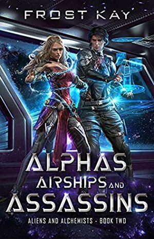 Alphas, Airships, and Assassins by Frost Kay