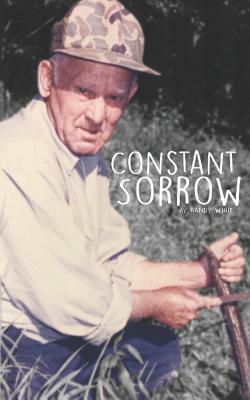 Constant Sorrow by Randy White