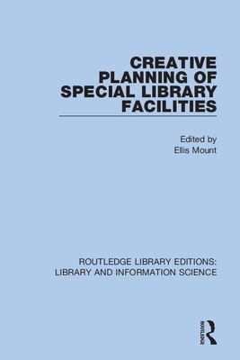 Creative Planning of Special Library Facilities by 