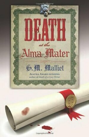 Death at the Alma Mater by G.M. Malliet