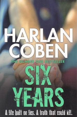 Six Years by Harlan Coben