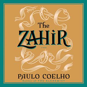 The Zahir: A Novel of Obsession by Paulo Coelho