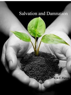 Salvation & Damnation by Kyle Parton