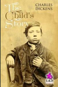 The Child's Story by Charles Dickens