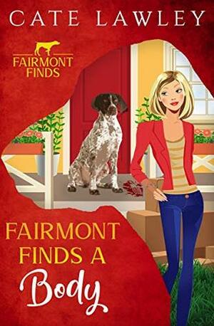 Fairmont Finds a Body by Kate Baray, Cate Lawley