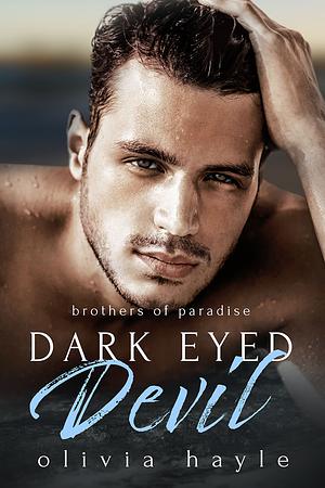 Dark Eyed Devil by Olivia Hayle