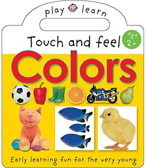 Touch and Feel Colors by Roger Priddy