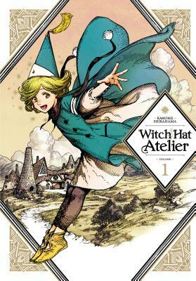 Witch Hat Atelier, Volume 1 by Kamome Shirahama