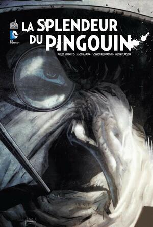 La splendeur du pingouin by Jason Aaron, Gregg Hurwitz