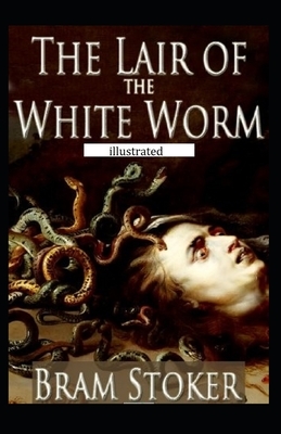 The Lair of the White Worm illustrated by Bram Stoker