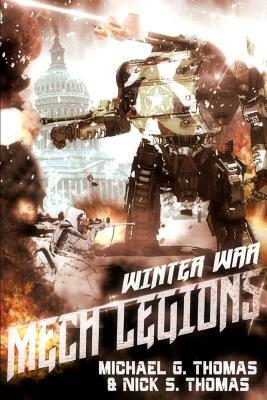 Mech Legions: The Winter War by Michael G. Thomas, Nick S. Thomas