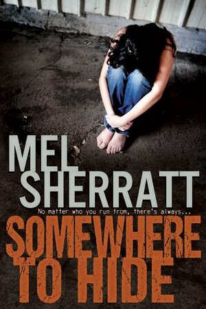 Somewhere to Hide by Mel Sherratt