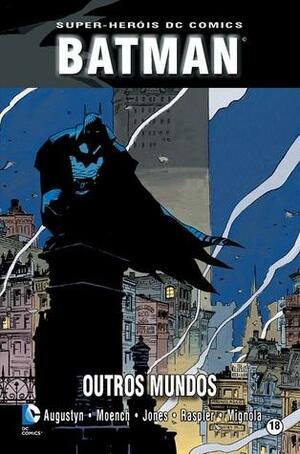 Batman: Outros Mundos by Doug Moench, Brian Augustyn, Dan Raspler