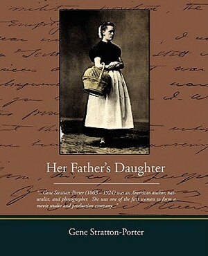 Her Father S Daughter by Gene Stratton-Porter