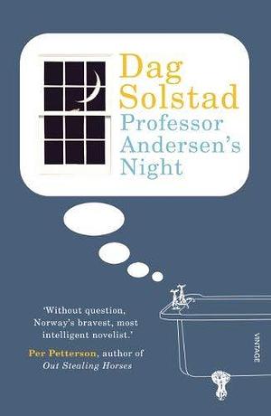 (Professor Andersen's Night) By: Solstad, Dag Nov, 2012 by Dag Solstad, Dag Solstad