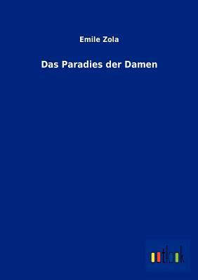 Das Paradies Der Damen by Émile Zola