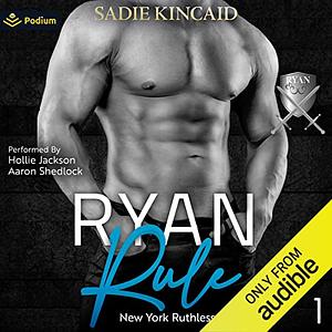 Ryan Rule by Sadie Kincaid