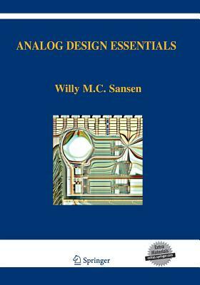 Analog Design Essentials by Willy M. Sansen