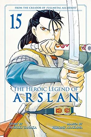 The Heroic Legend of Arslan, Vol. 15 by Yoshiki Tanaka, Hiromu Arakawa