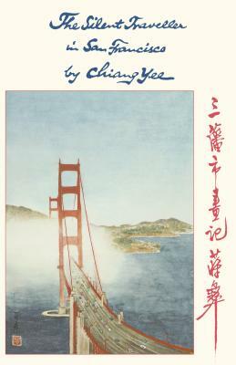 The Silent Traveller in San Francisco by Chiang Yee