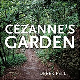 Cezanne's Garden by Derek Fell