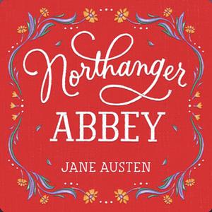 Northanger Abbey by Jane Austen