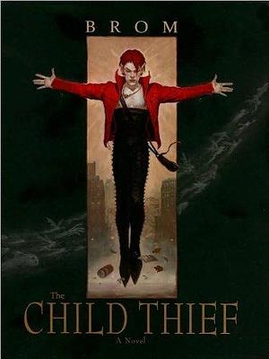 The Child Thief by Gerald Brom, Gerald Brom