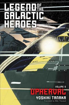 Legend of the Galactic Heroes, Vol. 9: Upheaval by Yoshiki Tanaka