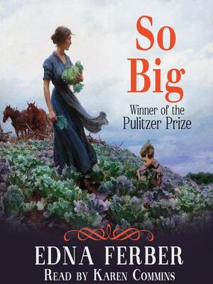 So Big by Edna Ferber