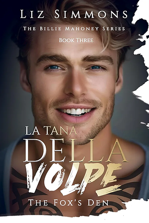 La Tana Della Volpe: The Fox's Den by Liz Simmons