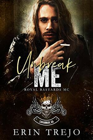 Unbreak Me by Erin Trejo