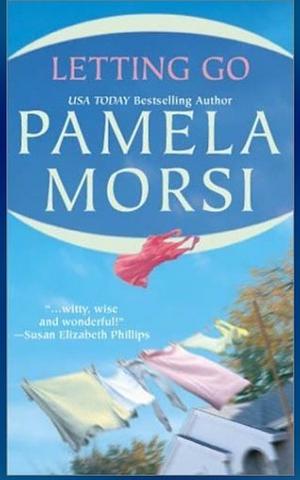 Letting Go by Pamela Morsi