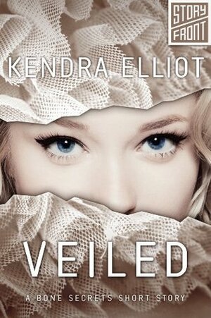 Veiled by Kendra Elliot