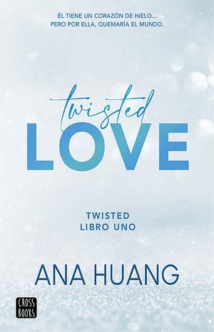Twisted love (Edición mexicana) by Ana Huang