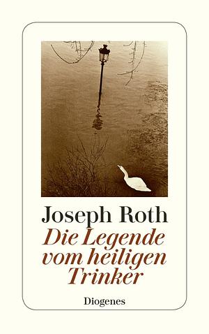 Die Legende vom heiligen Trinker : Erzählung by Joseph Roth